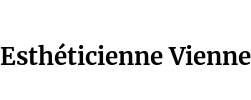 Esthéticienne Vienne